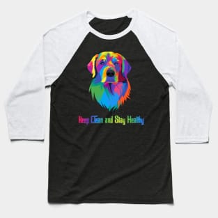 Colorful dog keep clean and stay healthy Baseball T-Shirt